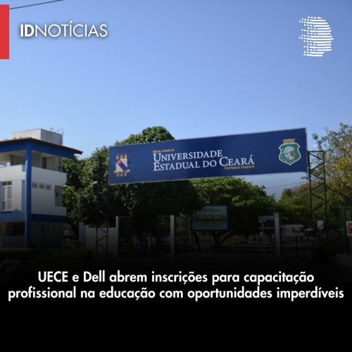 UECE e Dell abrem inscrições para capacitação profissional na educação com oportunidades imperdíveis